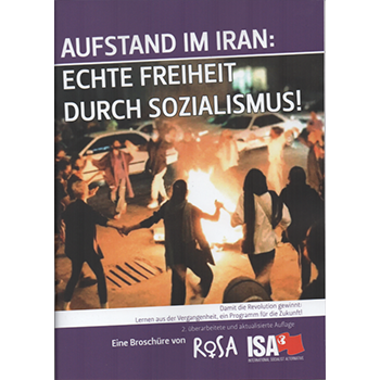Aufstand im Iran: Echte Freiheit durch Sozialismus!